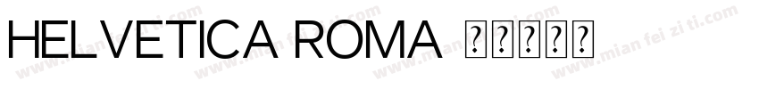 Helvetica roma字体转换